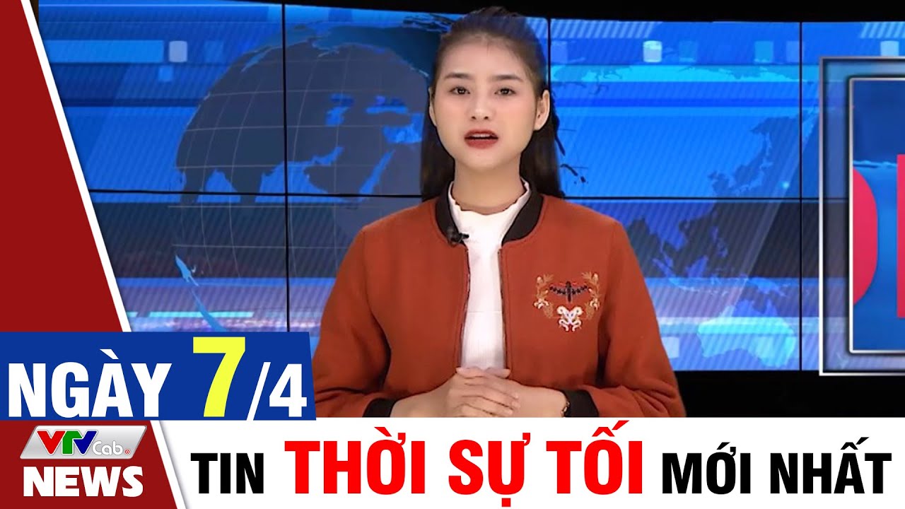 BẢN TIN TỐI ngày 7/4 - Tin Covid 19 mới nhất hôm nay | VTVcab Tin tức