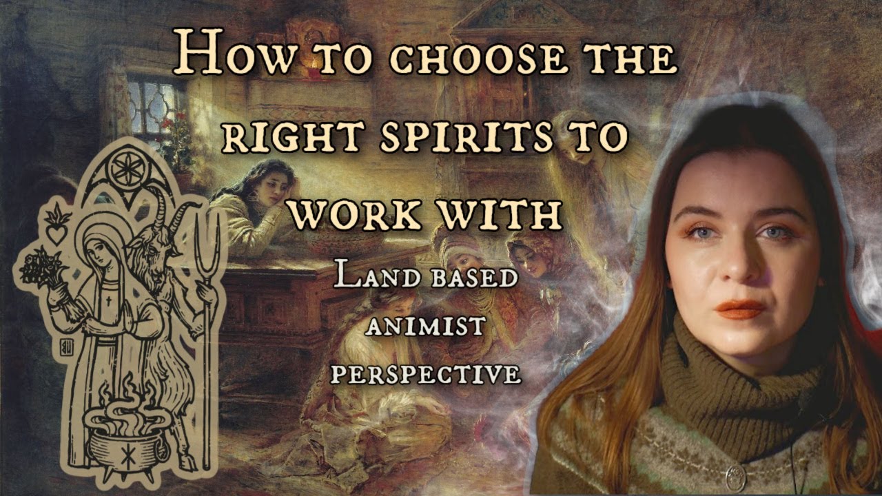 How to Choose the Right Spirits to Work With • Ask A Folk Witch