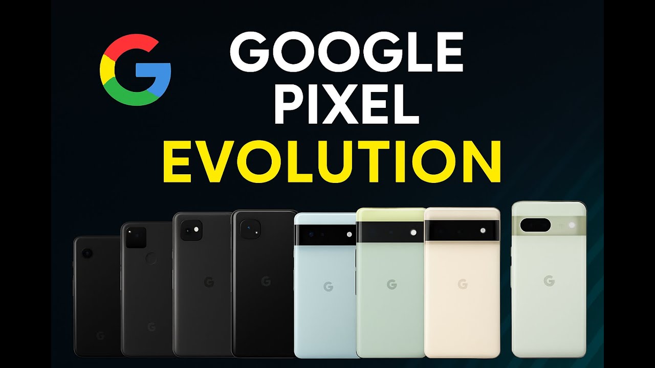 Evolution of Google Pixel (2016–2025)