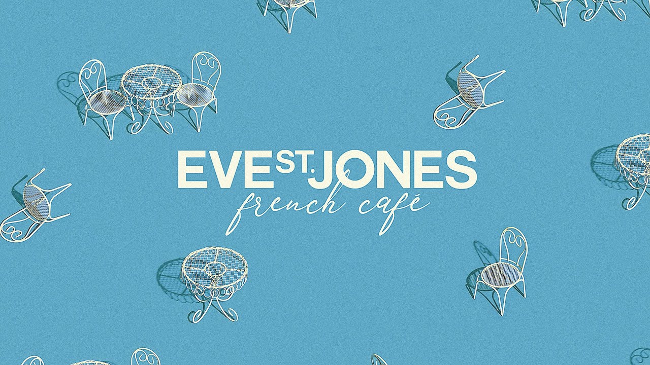 French Caf&eacute; (Full Album) - Eve St. Jones
