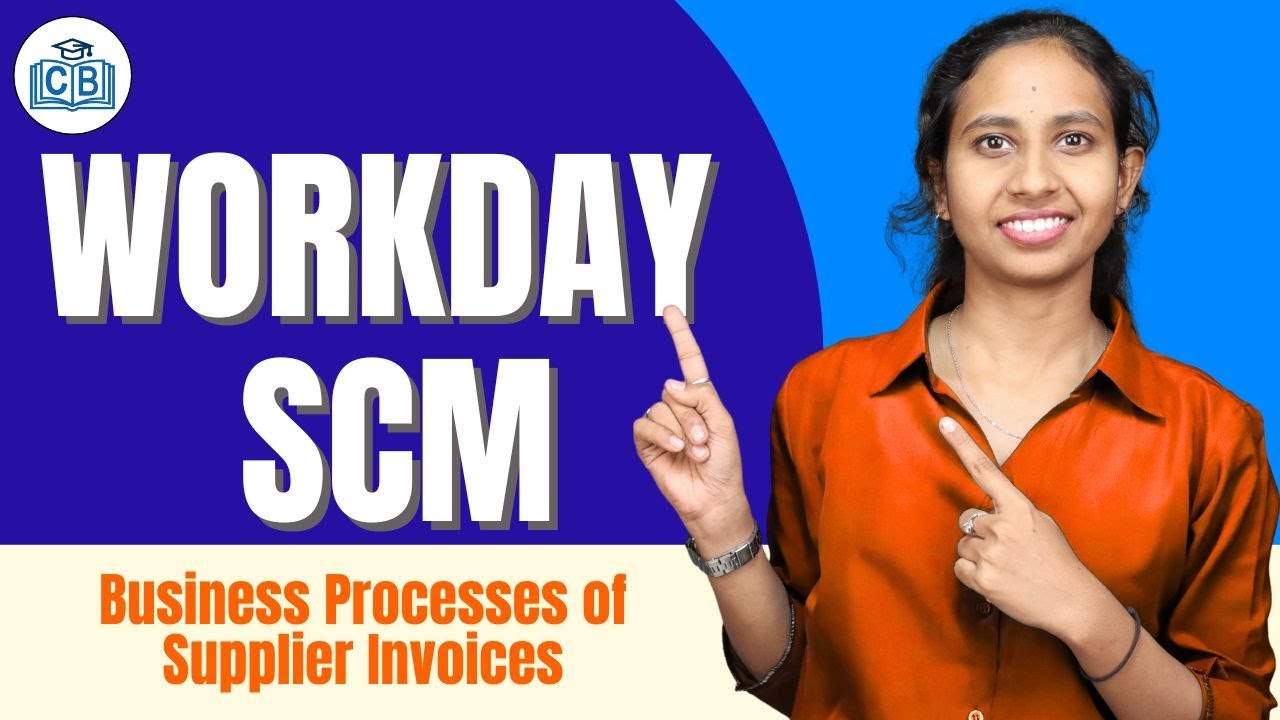 Business Processes of Supplier Invoices in Workday SCM | Workday SCM Online Classes | CyberBrainer