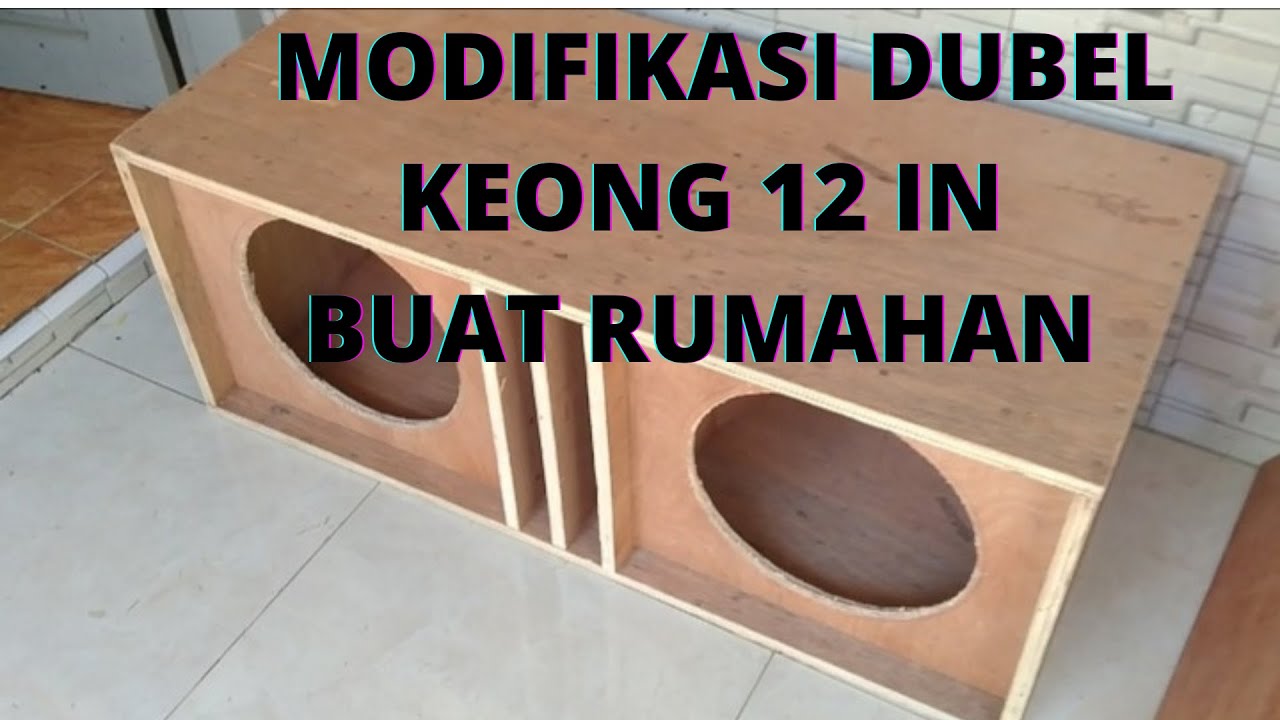cara membuat box speaker 12 inch double