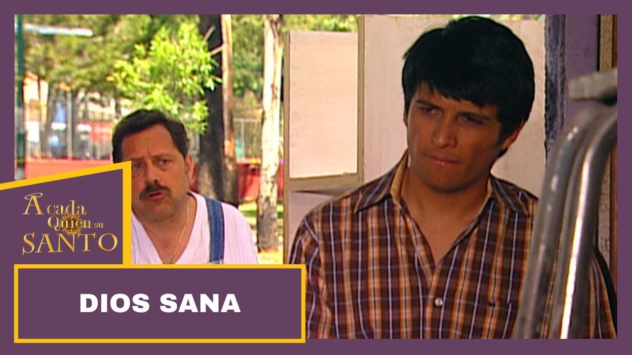 Dios sana | A Cada Quien Su Santo