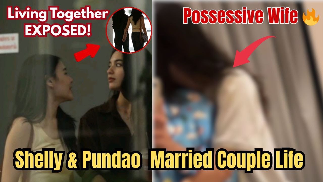 ​🔥 POSSESSIVE WIFE ALERT! Shelly & Pundao's Married Couple Life / Living Together Secret EXPOSED#gl