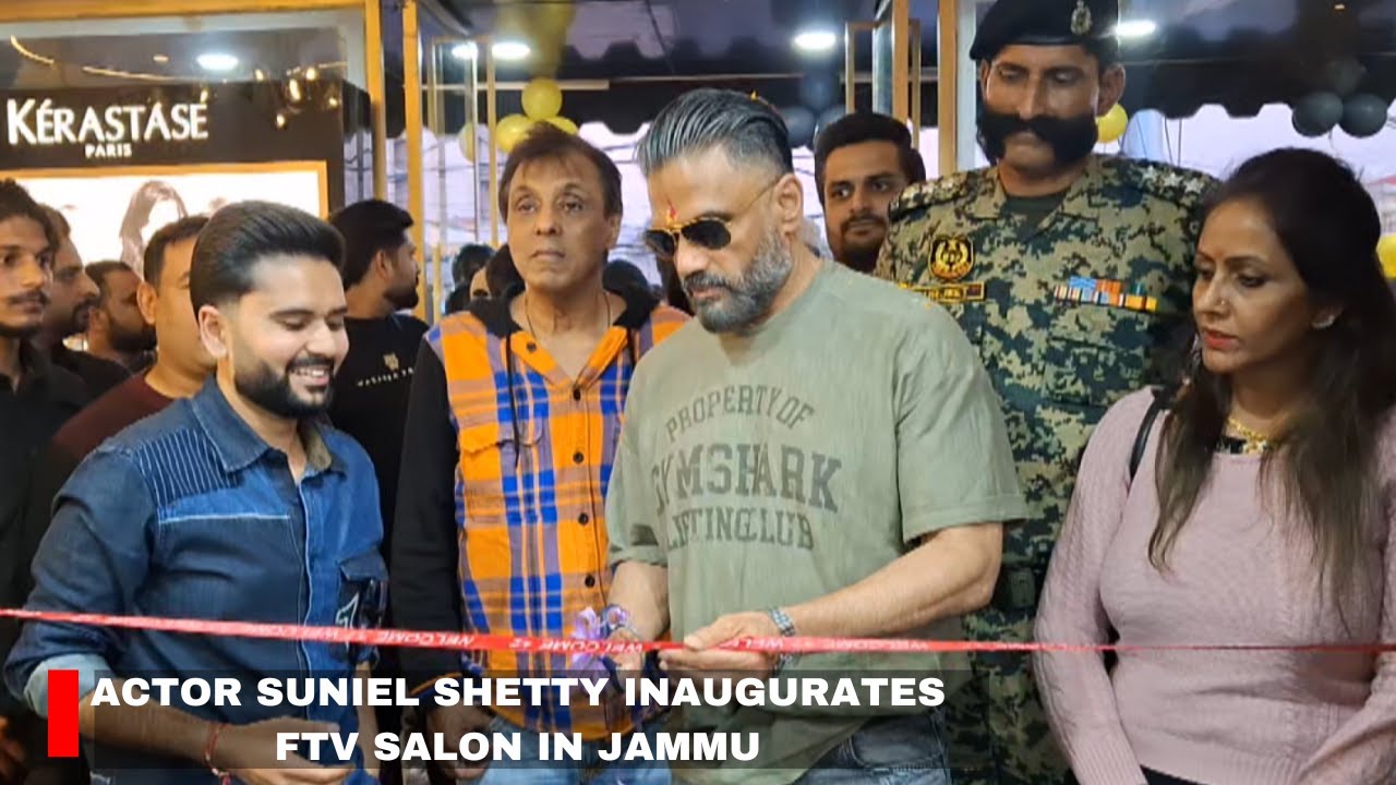 Actor Suniel Shetty inaugurates FTV Salon in Jammu