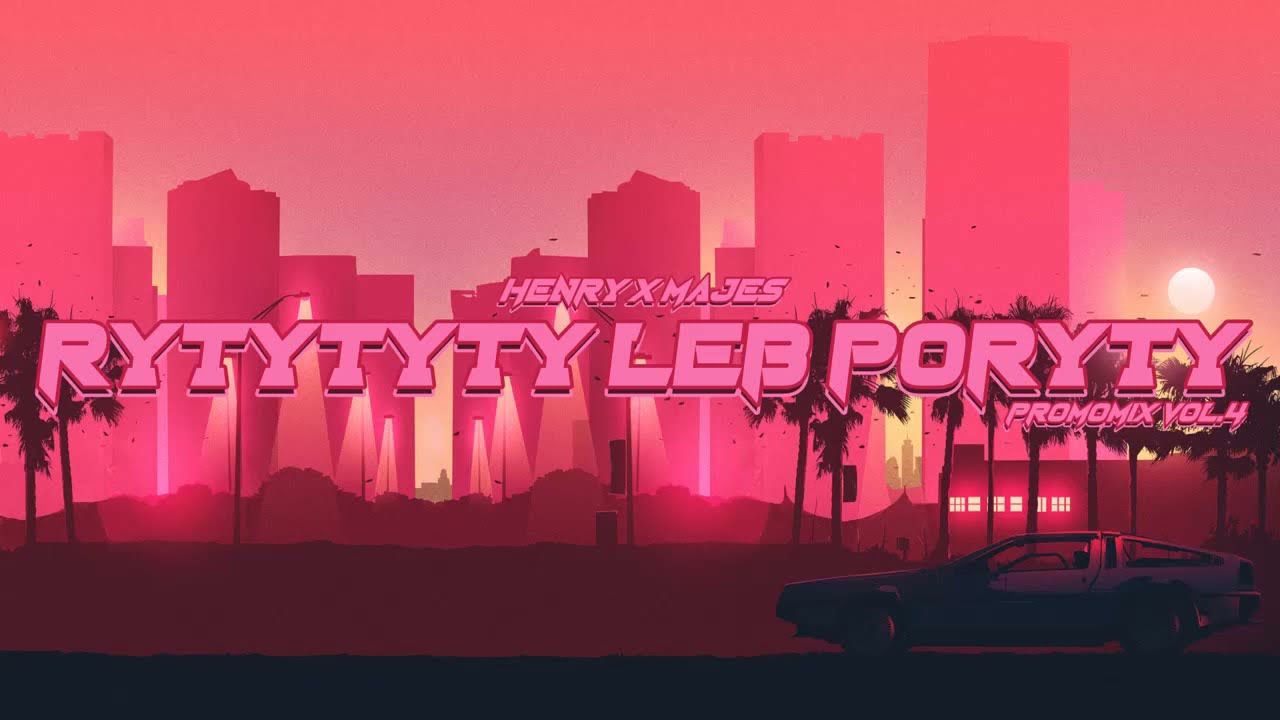 Henry & Majes @ RYTYTYTY ŁEB PORYTY PROMO MIX VOL.4
