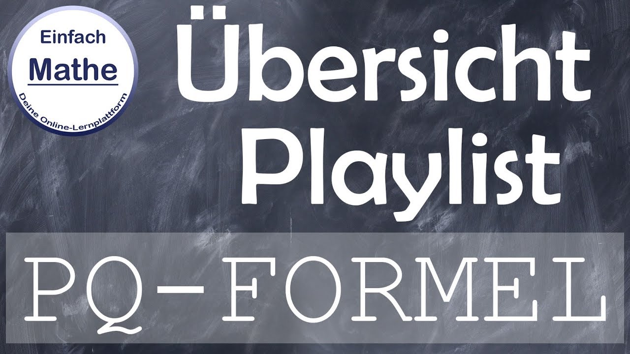 Playlist Übersicht: pq-Formel