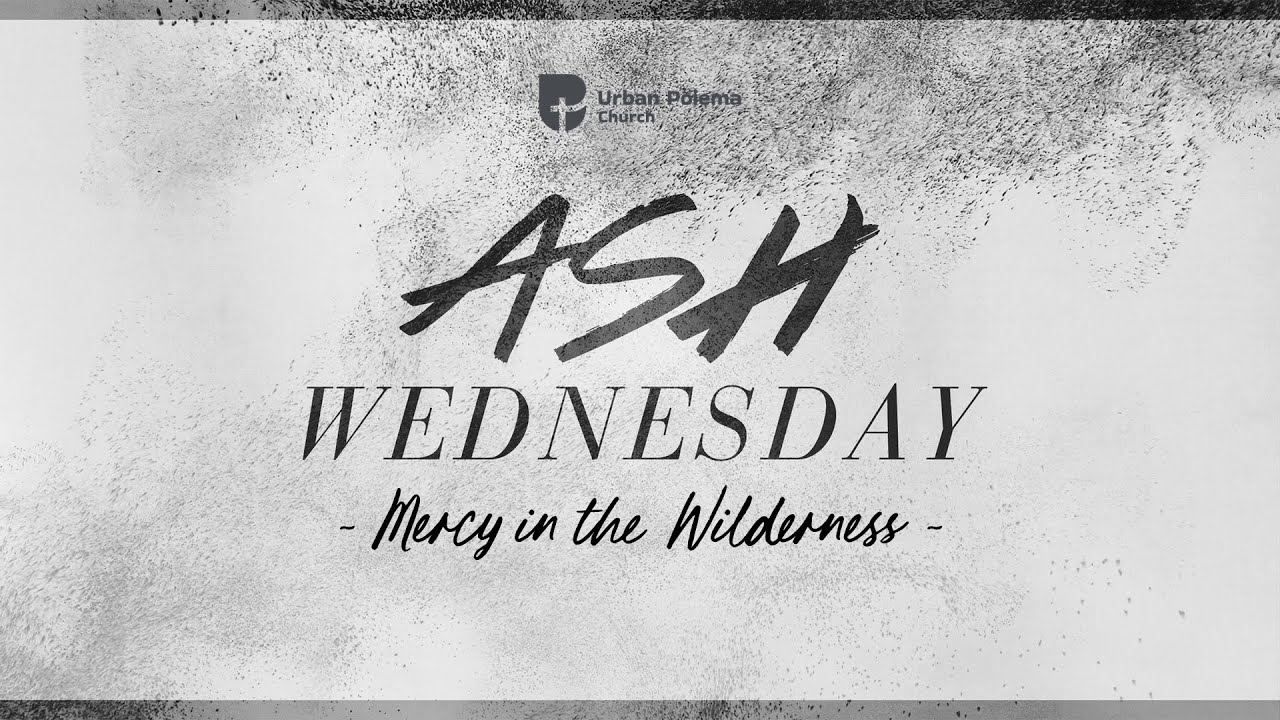 Mercy in the Wilderness - An Ash Wednesday Study