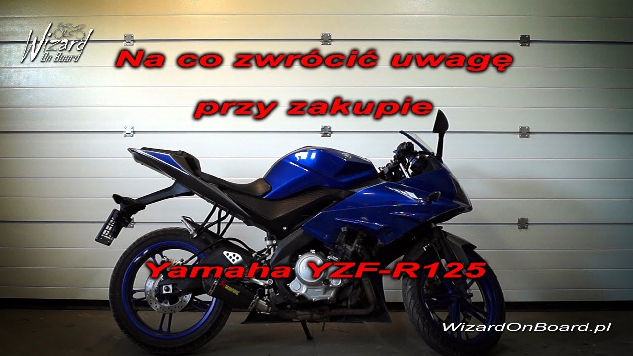 Wizard OnBoard - Na co zwrócić uwagę przy zakupie Yamaha YZF-R125