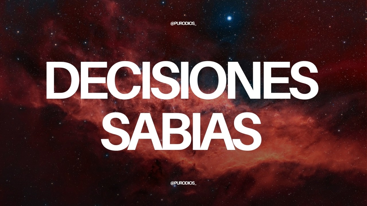 Decisiones sabias I Oración de la mañana 🙏