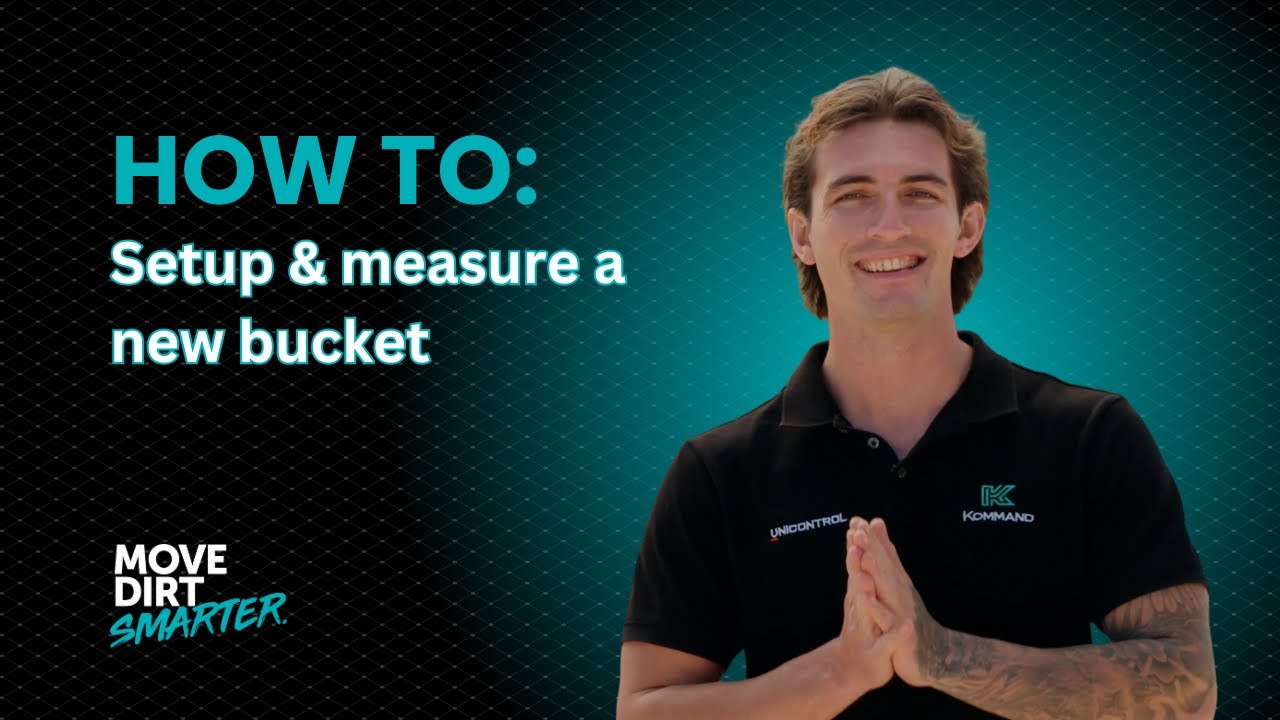 How to Set Up & Measure a New Bucket | Kommand | Unicontrol 3D GPS Tutorial