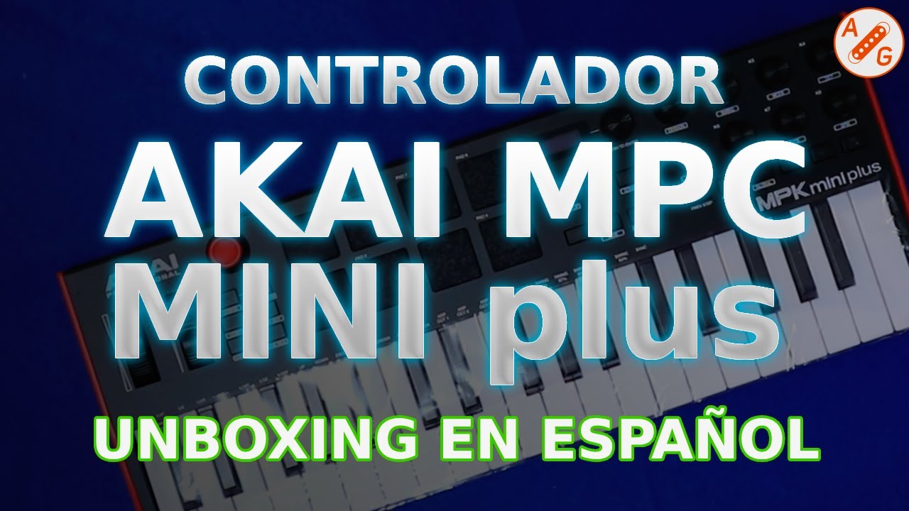 Unboxing y review del AKAI MPK MINI plus EN ESPAÑOL!!