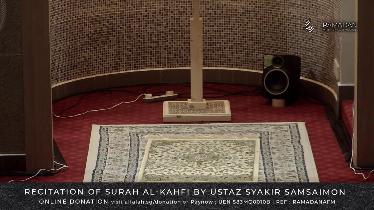 Recitation of Surah Al-Kahfi by Ustaz Syakir Samsaimon