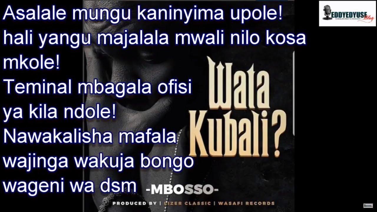 MBOSSO - WATAKUBALI (OFFICIAL LYRICS VIDEO)