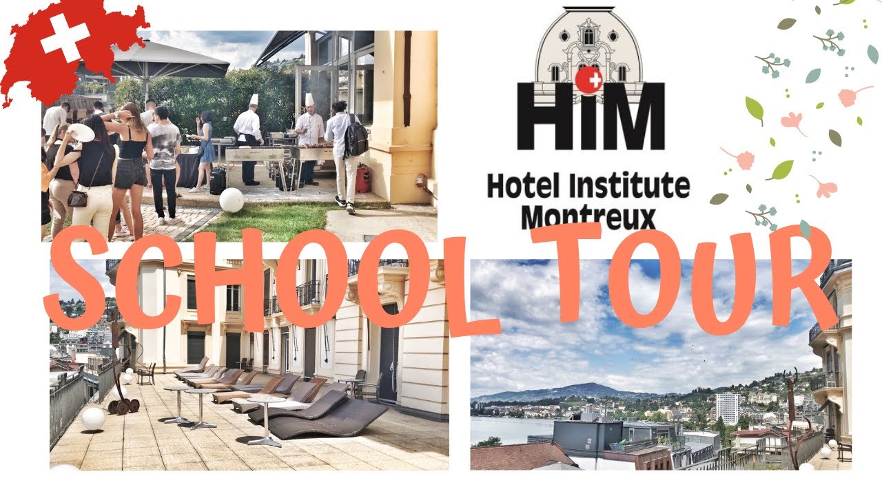 [IN ENGLISH] HOTEL INSTITUTE MONTREUX SCHOOL TOUR 2019 | THAM QUAN TRƯỜNG M&Igrave;NH Ở THUỴ SĨ 🇨🇭