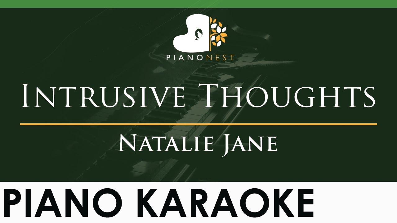 Natalie Jane - Intrusive Thoughts - LOWER Key (Piano Karaoke Instrumental)