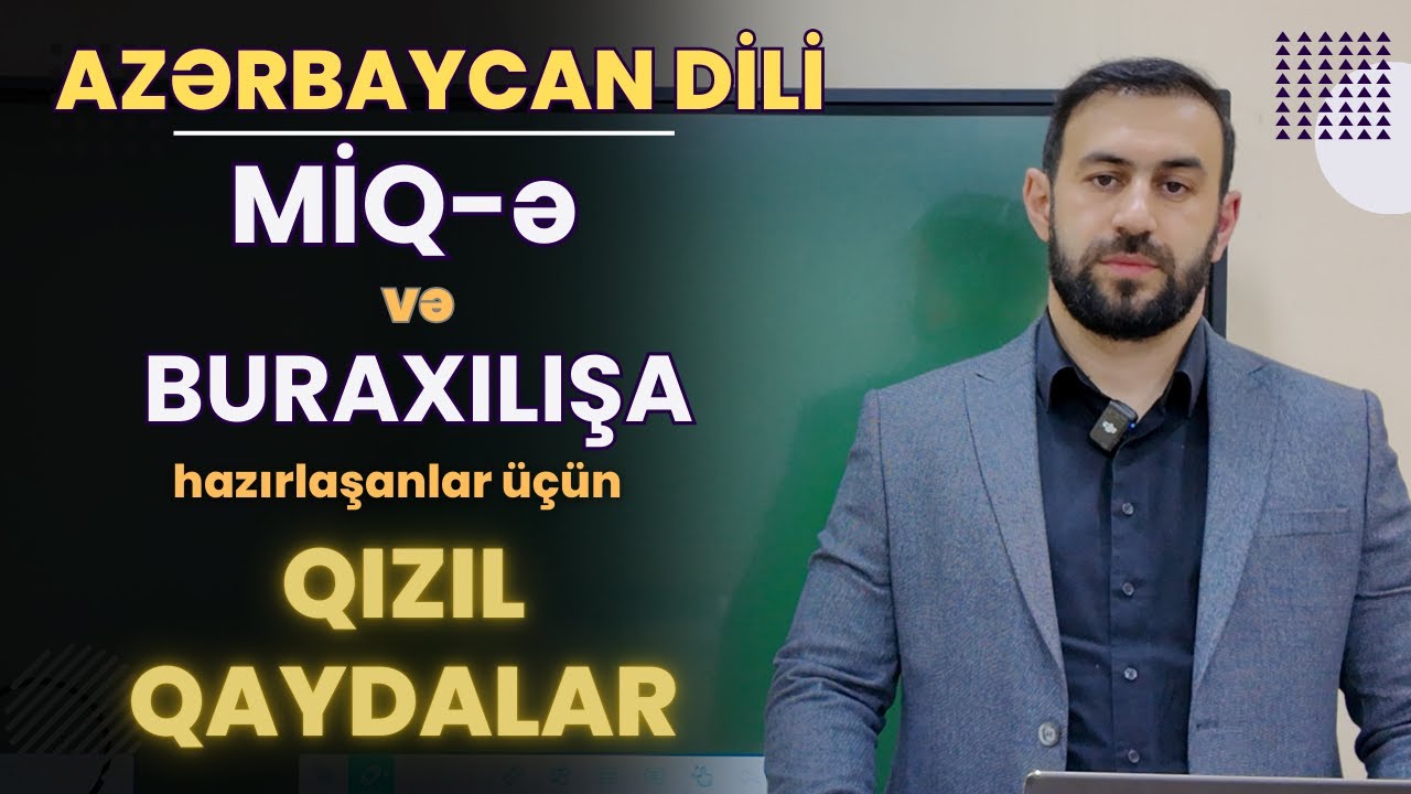 MİQ-ə və buraxılışa hazırlaşanlar üçün QIZIL QAYDALAR.