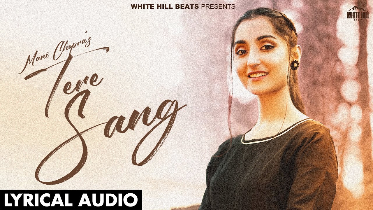 Mani Chopra : Tere Sang (Lyrical Audio) | Paras Chopra | Hindi Songs 2024 | Romantic Hindi Song
