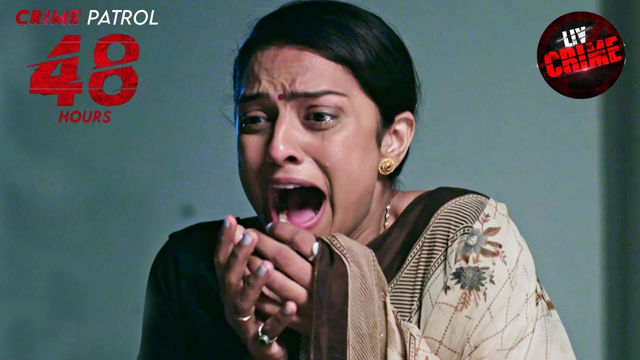 एक ज़ुल्म पर Police ने क्यों खड़े किए 100 सवाल? | Crime Patrol 48 Hours | 11 Nov 2023 | Full Episode