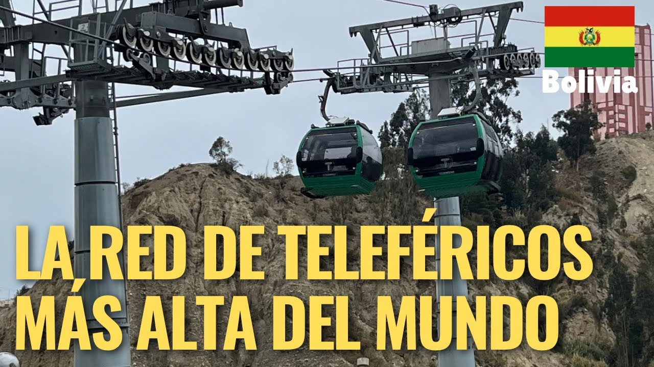 Conociendo el Teleférico mas extenso del mundo en La Paz, Bolivia