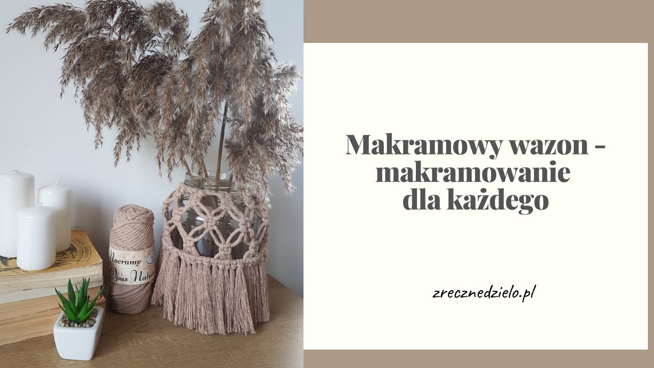 Makramowy wazon  - makramowanie dla każdego