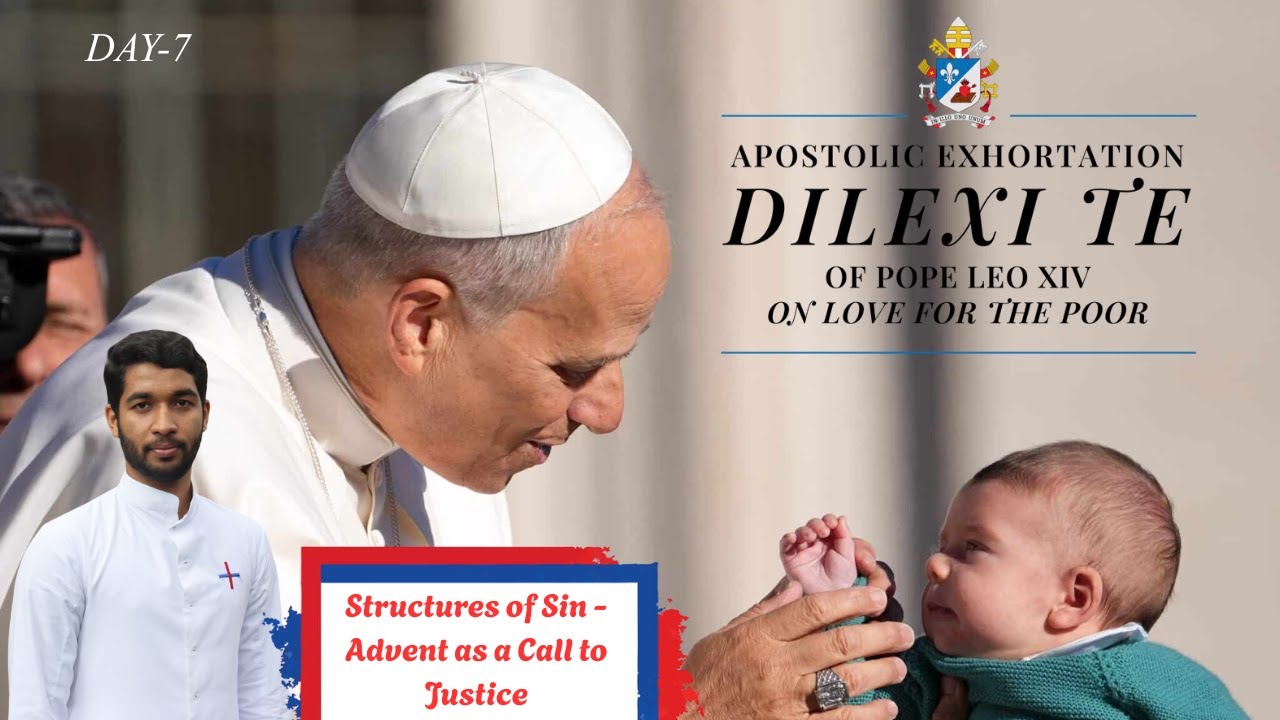 Apostolic Exhortation Dilexi te of the Holy Father Leo XIV |Day-7