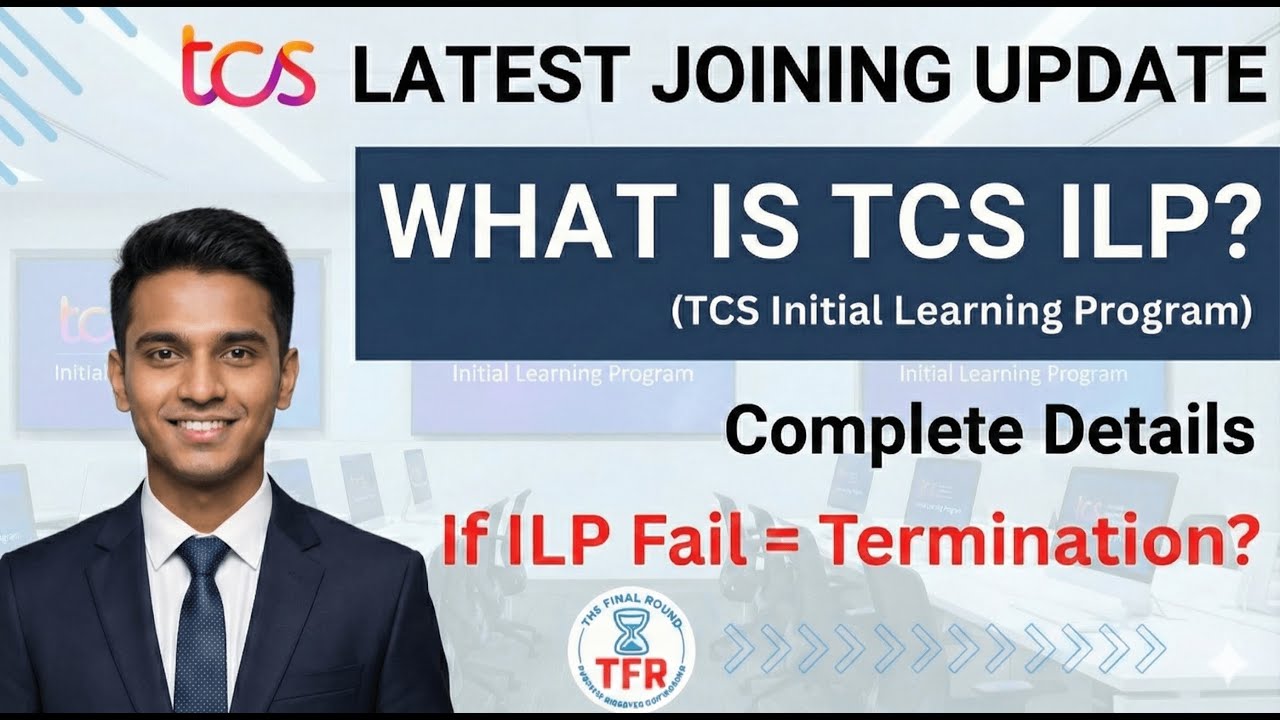 What is TCS ILP? TCS Initial Learning Program Full Details | Duration, PRA, Training, Joining Update