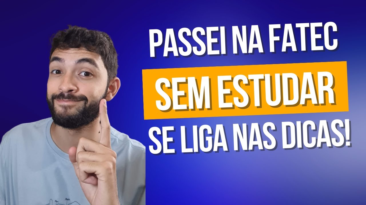 Dicas para passar no vestibular da fatec