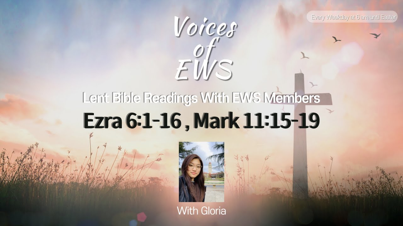 Voices of EWS #16 - Lent Bible Reading