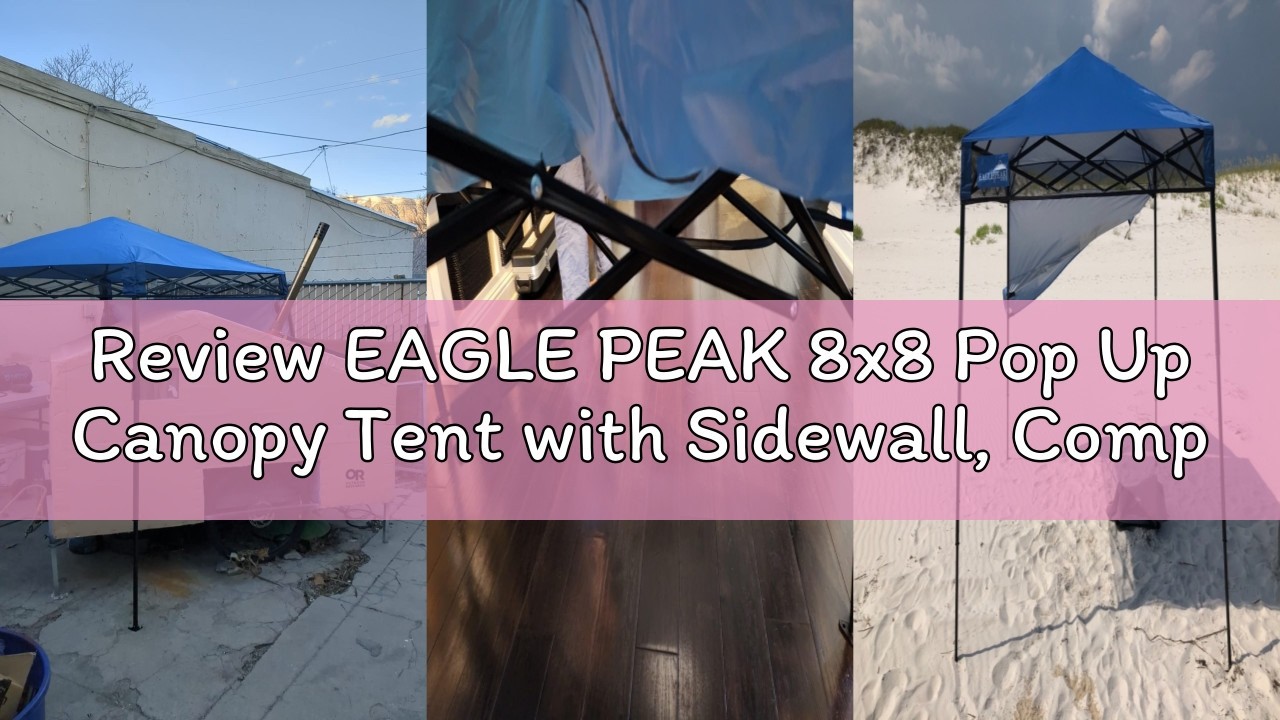 Review EAGLE PEAK 8x8 Pop Up Canopy Tent with Sidewall, Compact, Portable Slant Leg Instant Sun Shel