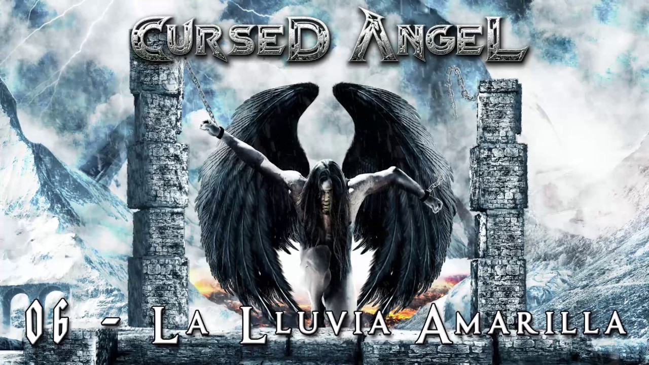 Cursed Angel (Más Fuertes ) 06 - La Lluvia Amarilla
