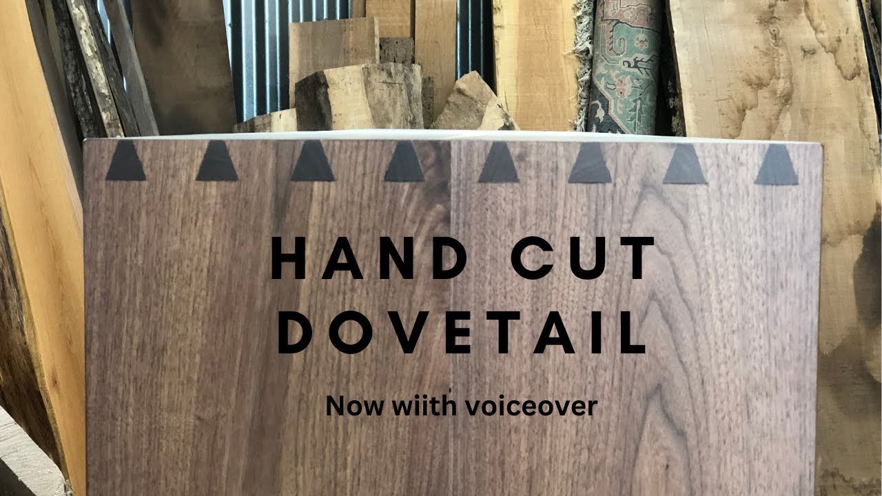 Hand Cut Dovetails with voice over
