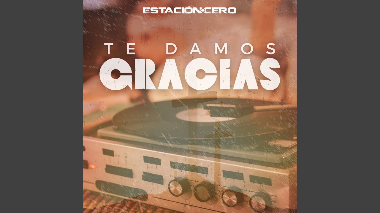 Te Damos Gracias