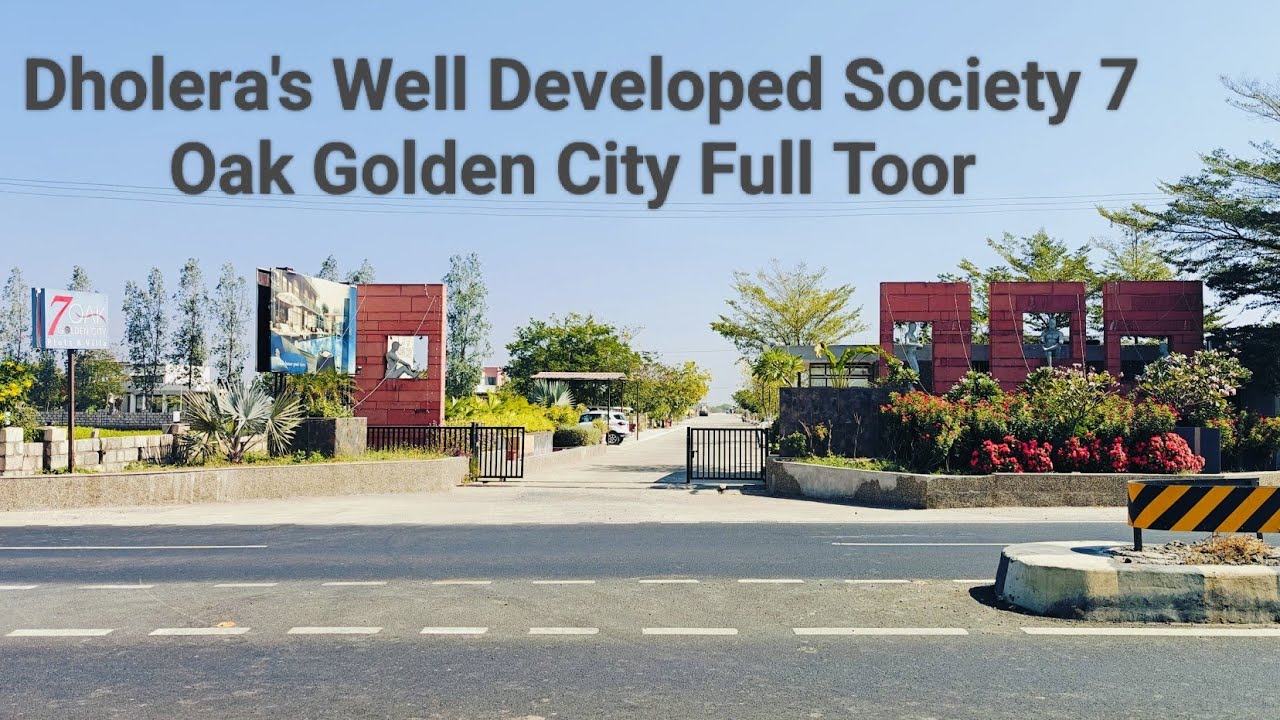 7 Oak Golden City Project Non Stop Fully Details Dholera On Ground Reality #govindarealestate #dsir 