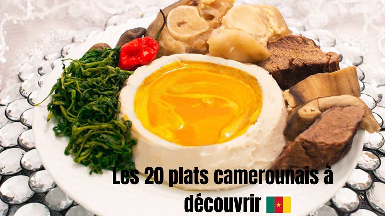 Les 20 plats camerounais les plus populaires