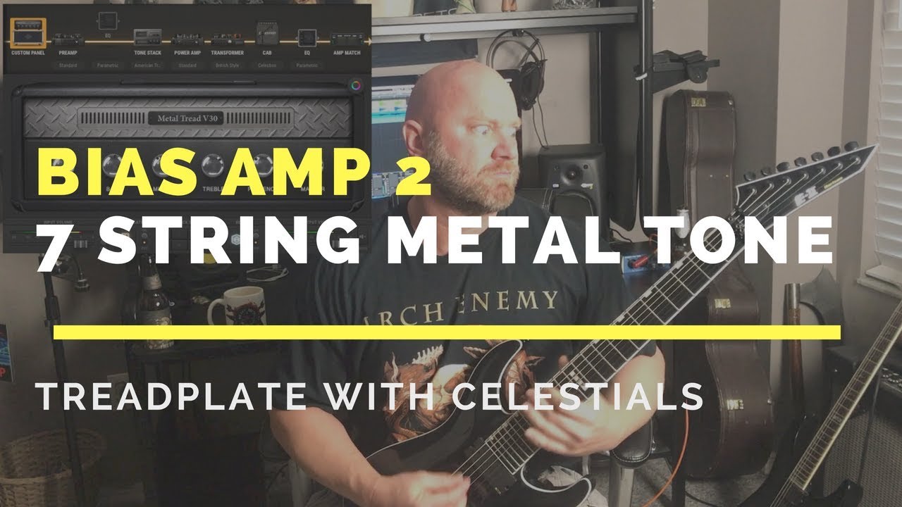 BIAS Amp 2: Treadplate (with Celestions) 7 String Metal Tone and Recording Tips