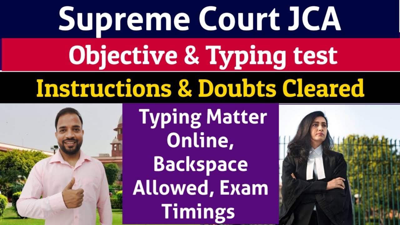 Supreme Court JCA Advisory, Instuctions for Typing test, Objective Test, Backspace allowed, Online