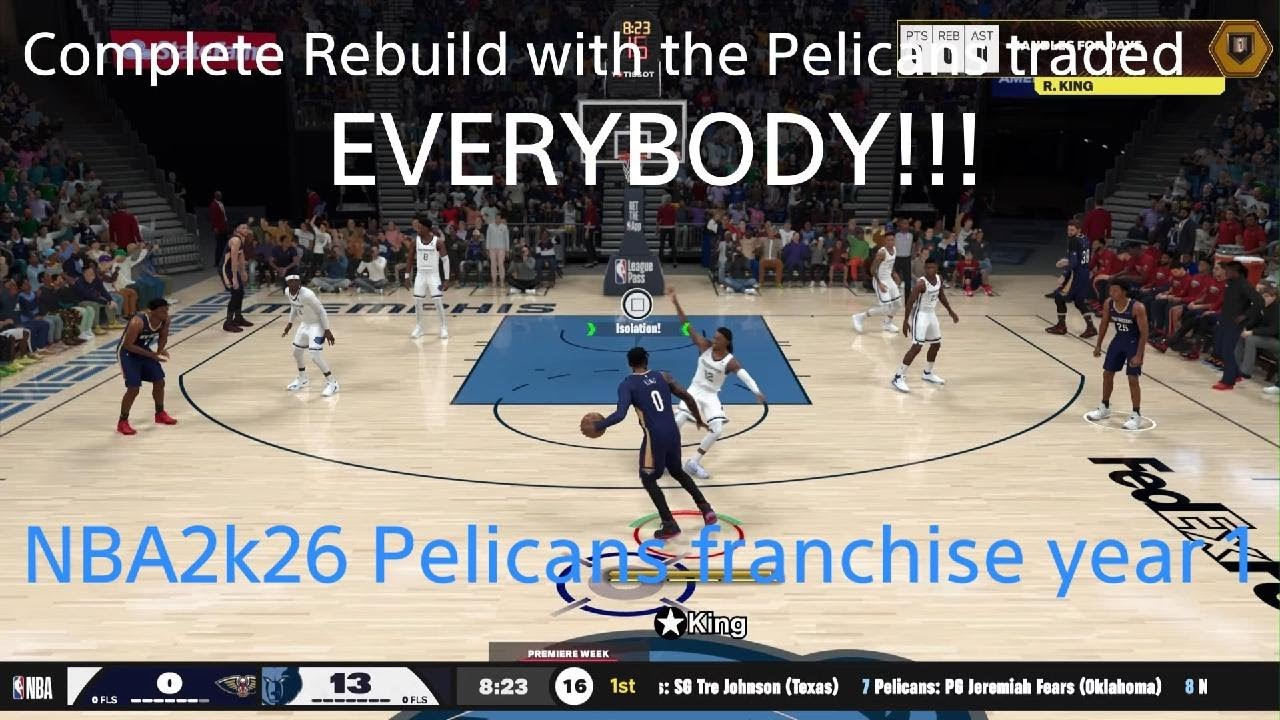 NBA 2K26_ Pelicans rebuild franchise year 1
