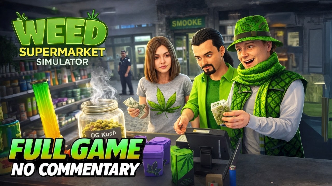 Weed Supermarket Simulator FULL GAME &ndash; Complete Gameplay | No Commentary