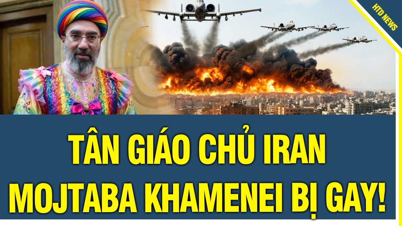 SỐC! Tân giáo chủ Iran là Pê-đê; Israel đánh thẳng trái tim hải quân IRGC, thương vong kinh hoàng