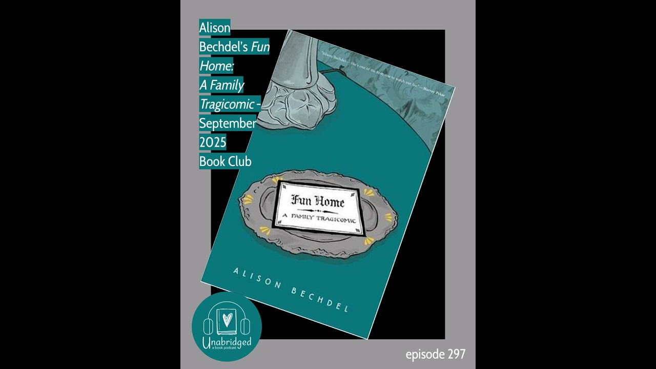 Alison Bechdel's FUN HOME: A FAMILY TRAGICOMIC - September 2025 Book Club