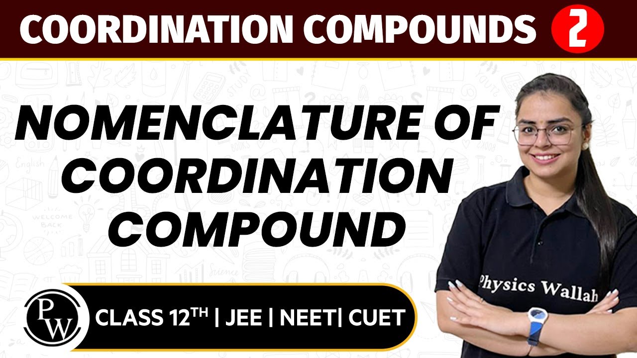 Coordination Compounds 02 | Nomenclature of Coordination Compound | Pure English| 12th JEE/NEET/CUET
