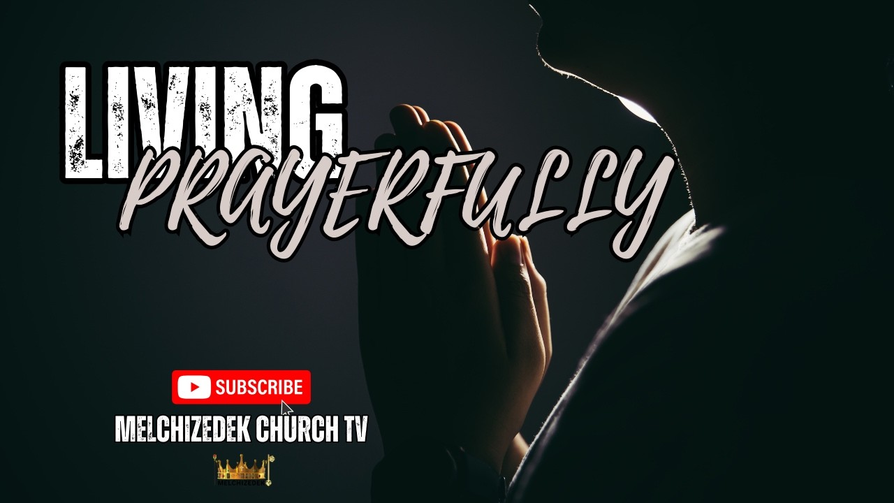 LIVING PRAYERFULLY