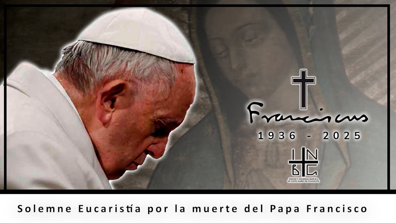 Solemne Eucaristía por la Muerte del Papa Francisco, 21 de abril del 2025, 12:00 h.