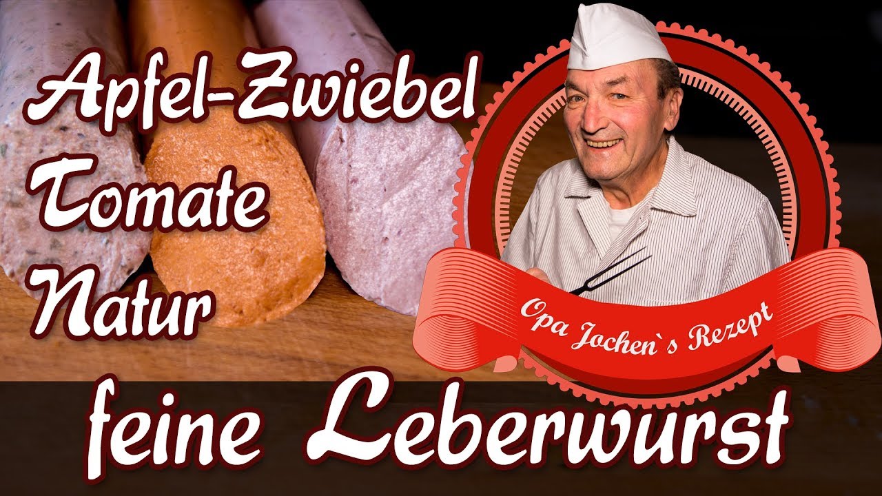 Leberwurst fein ohne Kutter selber machen - Apfel-Zwiebel & Tomatenleberwurst - Opa Jochen´s Rezept