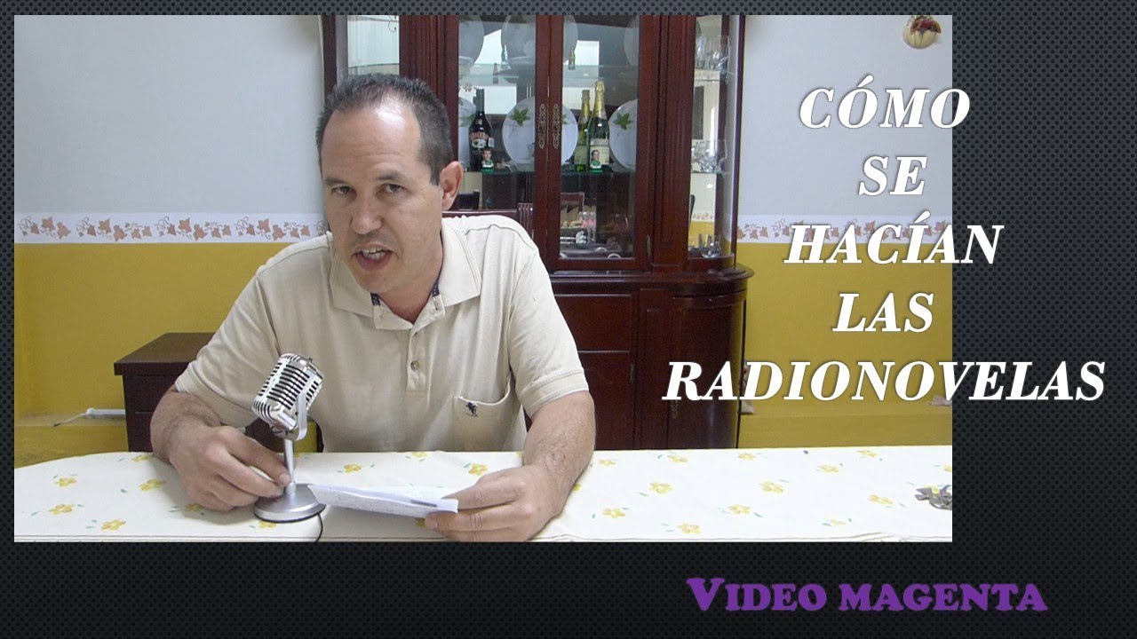 Las Radionovelas, descubre cómo se hacían!