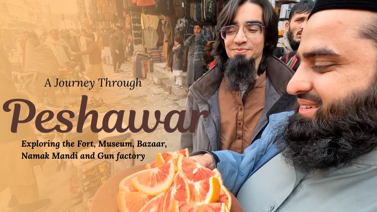 First Time in Peshawar | Exploring History, Food & Culture