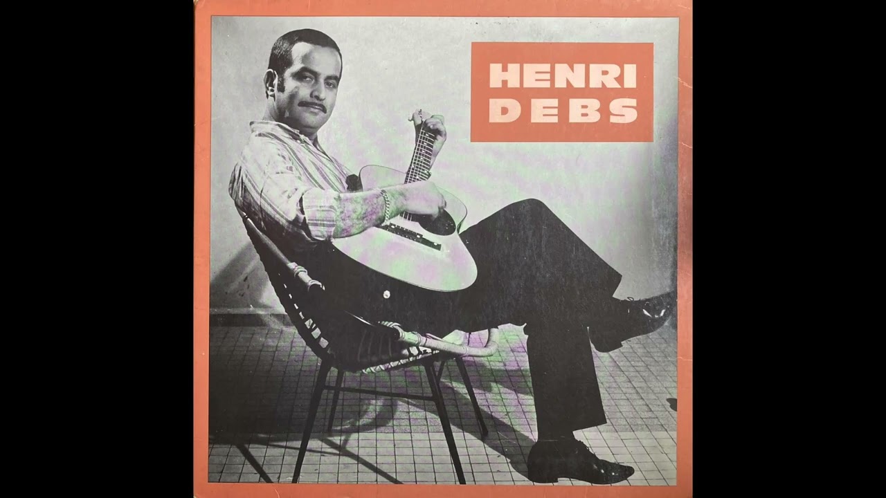 Henri Debs Et Son Combo - Si Par Bonheur… Si Par Malheur