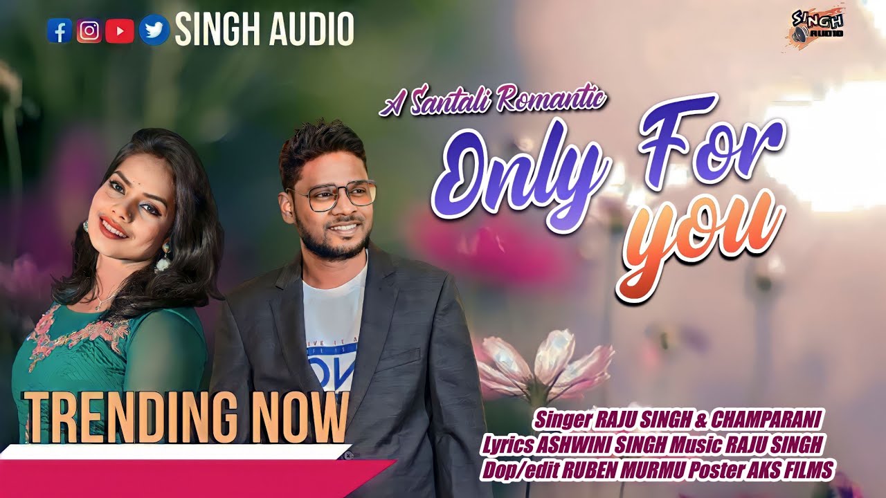Only for You...| Santali Studio Version Song | Raju Singh | Champarani Hembram |