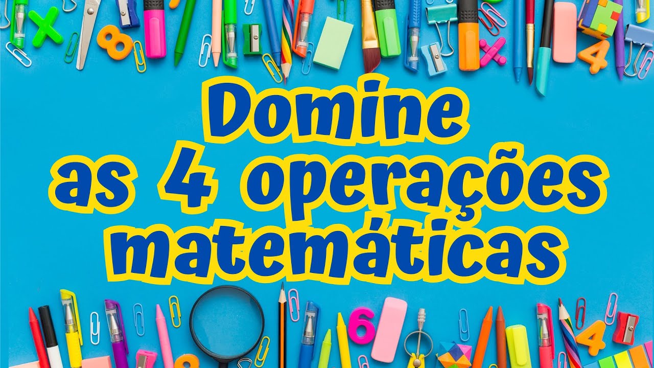 Domine as 4 opera&ccedil;&otilde;es